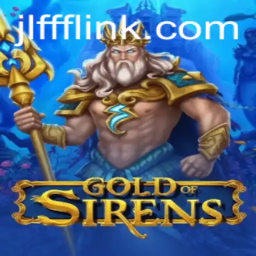 Discovering GoldofSirens: A Journey Through its Mystical Adventures
